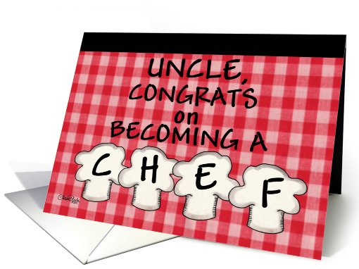 Congratulations on Becoming a Chef for Uncle -Chef Hats card (802685)