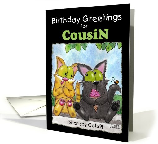 Birthday Greetings for Cousin- Sharedy Cats?!-Cats with... (803911)