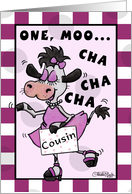 Happy Birthday Cousin- Dancing Cow-Muchacha card