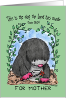 Mole Planting Flower Happy Birthday for Mother Scripture Psalm 118 24 card