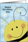 Happy Birthday Mom-Bee Face and Daisies card