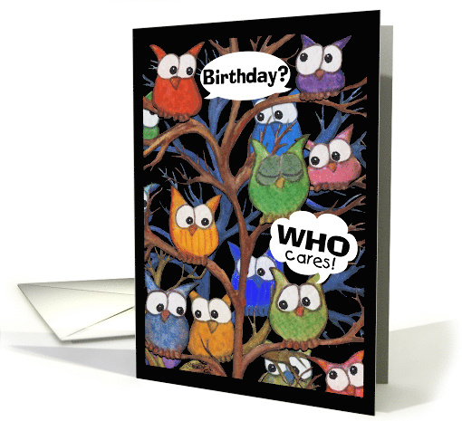 Happy Birthday from Us Who Cares Owl Humor card (840373)