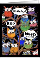 50th Birthday from Us Who Cares Owl Humor card