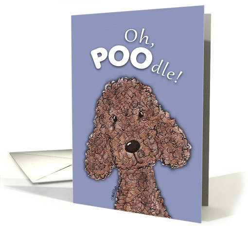 Get Well Humorous Poodle Pun Oh Poodle card (840908)