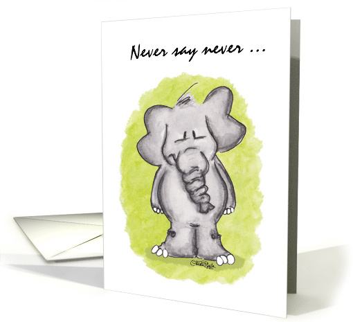 Belated Birthday for Cousin Elephant Forgot Never Say Never card