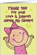 Thank You for Your Support During my Chemo-Little Girl card