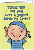 Thank You for Your Support During my Chemo-Little Boy card