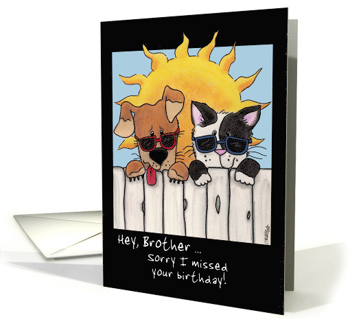 Belated Birthday Wish for Brother Dog and Cat in Sunglasses card