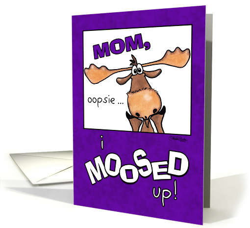 Belated Happy Birthday Wish for Mom Funny Moose card (922754)