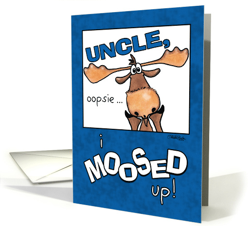 Belated Happy Birthday Wish for Uncle Funny Moose card (922756)