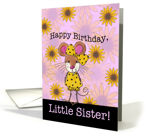 Happy Birthday for Little Sister-Mouse and Sunflowers card (923836)