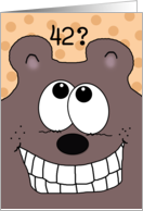 42nd Birthday -Grinnin’ Bear It!-Grinning Bear card