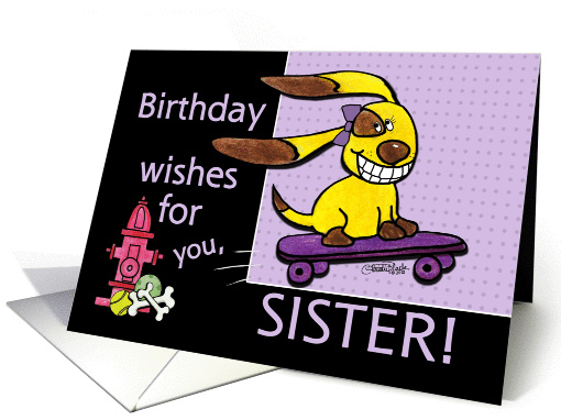 Birthday for Sister Skateboarding Dog-yEARS Fly By card (936774)