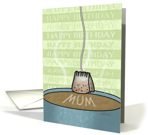 Happy Birthday to Mum Tea Cup and Tea Bag card (941942)