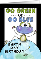 Happy Earth Day Birthday-Frog Holds Breath- Go Green or Go Blue card