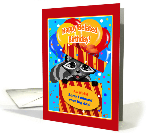 Raccoon in Gift Happy Belated Birthday card (1375710)
