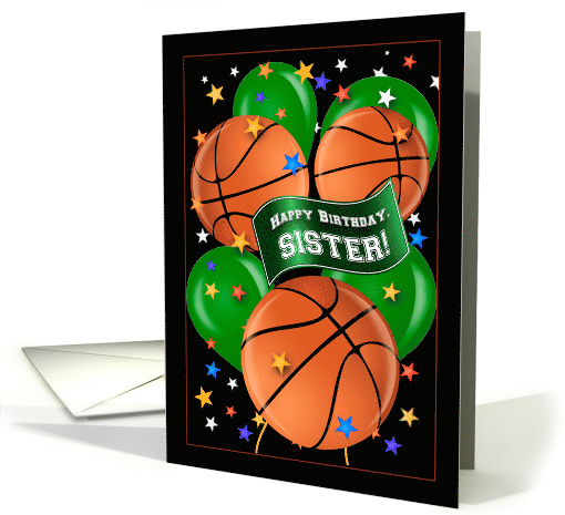 Sister Basketball Balloon Theme Happy Birthday card (1517974)