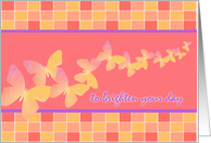 Brighten Your Day Card Butterfly Fantasy card