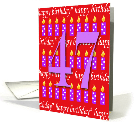 47 Years Old Lit Candle Happy Birthday card (164912)