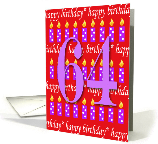 64 Years Old Lit Candle Happy Birthday card (165092)