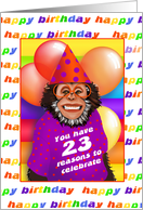 23 Years Old Birthday Cards Humorous Monkey card