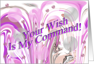 Your Wish Is My Command - Blank Inside card