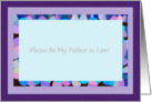 Please Be My Father in Law? - Blank Inside card