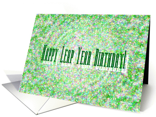 Happy Leap Year Birthday  - Verse Inside card (154417)