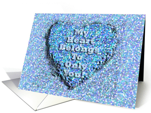 My Heart Belongs To Only You! - Blank Inside card (164674)