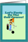 Let’s Party On The Golf Course - Blank Inside card