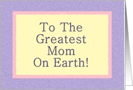 I Love You Mom! - From Only child card