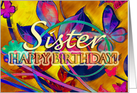 Extreme Floral Sister Birthday card