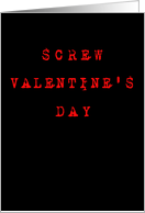 Screw Valentine’s Day Anti-Valentine Card