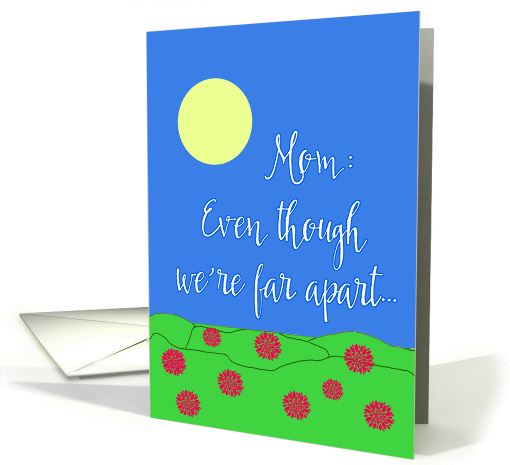 Even Though We're Far Apart Mother's Day card (1366272)