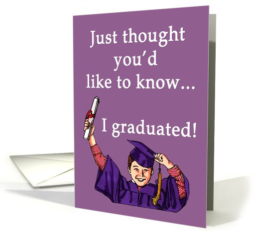 Thought You'd Like to Know I Graduated card (603960)