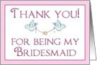 Thank you for being my bridesmaid card