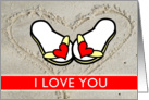 I Love You Flip Flops in Heart on Beach card