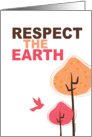 Earth Day - Respect the Earth card