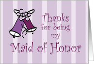 Wedding Bells Thanks for Being My Maid of Honor card