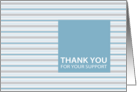 Cornflower Stripe Corporate Thank You For Your Support Card