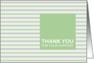 Pistachio Stripe Corporate Thank You For Your Support Card