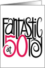 Fantastic at 50! card