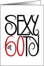 Sexy at 60ty card