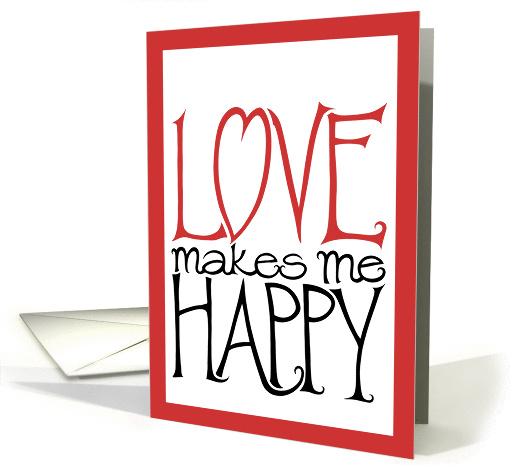 Love makes Me Happy card (137803)