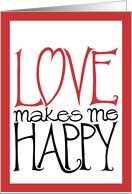 Love makes Me Happy card