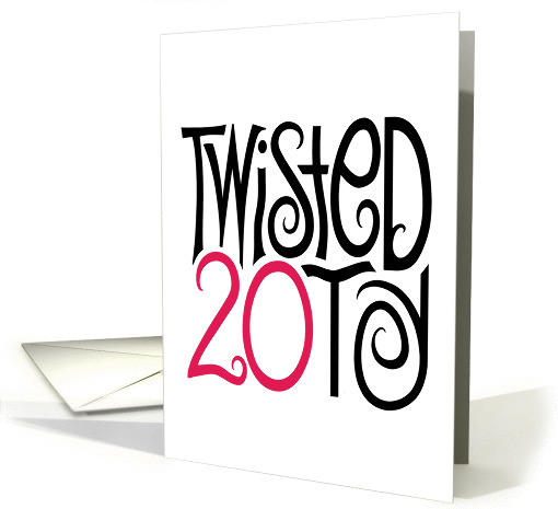 Twisted at 20 card (156306)