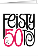 Feisty at 50 card