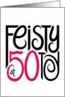 Feisty at 50 card