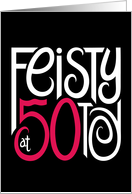 Feisty at 50 Black