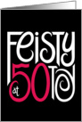 Feisty at 50 Black card